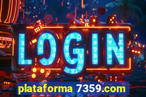 plataforma 7359.com